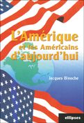 L'Amérique et les Américains d'aujourd'hui - Binoche Jacques