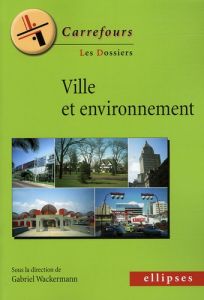 Ville et environnement - Wackermann Gabriel