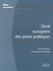 Droit européen des partis politiques - Poirmeur Yves - Rosenberg Dominique