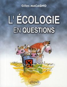 L'Ecologie en questions - Macagno Gilles