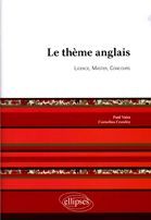 Le Thème Anglais. Licence, Master, Concours - Vaiss Paul - Crowley Cornelius