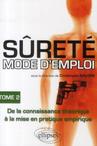 Sûreté mode d'emploi. Tome 2 - Naudin Christophe