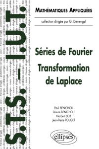 SERIES DE FOURIER, TRANSFORMATION DE LAPLACE - Benichou Rosine - Boy Norbert - Bénichou Paul - Po