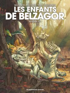 Les enfants de Belzagor Tome 1/2 - Lecigne Bruno - Timel Sam - Silverberg Robert - Vi