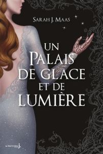 Un palais de glace et de lumière 3.5 - Maas Sarah J. - Descombey Anne-Judith