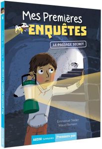 Mes premières enquêtes Tome 6 : Le passage secret - Trédez Emmanuel - Riemann Maud