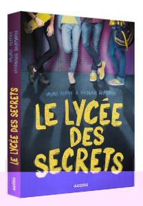 Le lycée des secrets - Delamarre Véronique - Perrier Pascale - Vardelle M