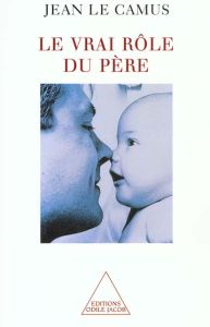 Le vrai rôle du père - Le Camus Jean