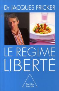 Le régime liberté - Fricker Jacques - Deville-Cavelin Anne