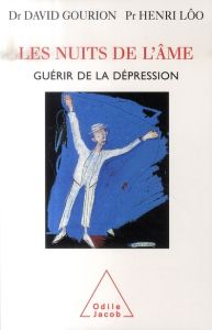 Les nuits de l'âme. Guérir de la dépression - Gourion David - Lôo Henri