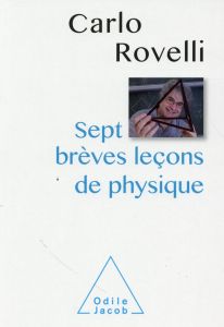 Sept brèves leçons de physique - Rovelli Carlo - Vighetti Patrick