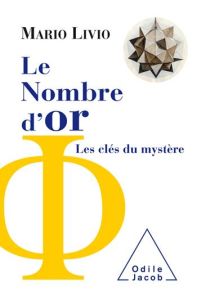 Le nombre d'or. Les clés du mystère - Livio Mario - Witkowski Nicolas