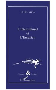 L'interculturel et l'Eurasien - Le Huu Khoa