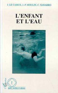 L'enfant et l'eau - Le Camus Jean