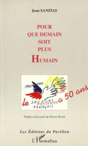 Pour que demain soit plus humain. Le Secours populaire a 50 ans - Sanitas Jean