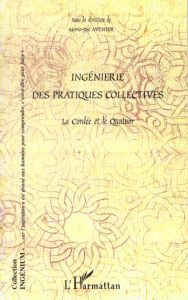 Ingénierie des pratiques collectives. La Cordée et le Quatuor - Avenier Marie-José