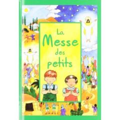 La Messe des petits - Abbadie Joëlle d'