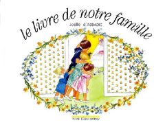 Le livre de notre famille - Abbadie Joëlle d'