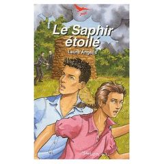 Le saphir étoilé - Angélis Laure - Raynaud de Prigny Marion