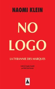 No Logo. La tyrannie des marques - Klein Naomi