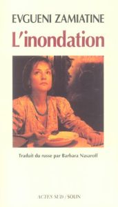 L'inondation - Zamiatine Evguéni - Nasaroff Barbara