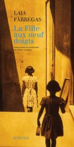 La fille aux neuf doigts - Fàbregas Laia - Ounanian Arlette