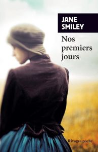 Un siècle américain Tome 1 : Nos premiers jours - Smiley Jane - Chichereau Carine