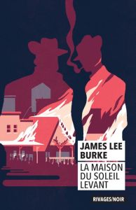 La maison du soleil levant - Burke James Lee - Mercier Christophe