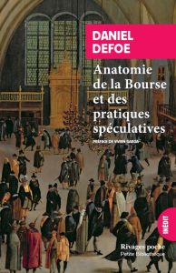 Anatomies de la bourse et des pratiques spéculatives - Defoe Daniel - Garcia Vivien