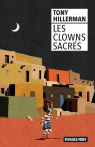 Les clowns sacrés - Hillerman Tony - Bondil Pierre - Bondil Danièle