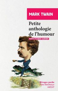 Petite anthologie de l'humour - Twain Mark - Quément Fanny