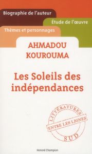 Ahmadou Kourouma, Les Soleils des indépendances - Ouédraogo Jean - Alcény Barry Saidou