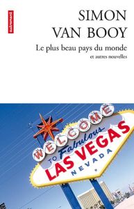 Le plus beau pays du monde et autres nouvelles - Van Booy Simon - Venaille Micha