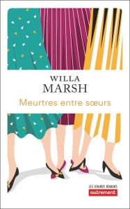 Meurtres entre soeurs - Marsh Willa - Wargny Danielle