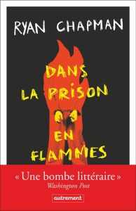 Dans la prison en flammes - Chapman Ryan - Bru Nathalie