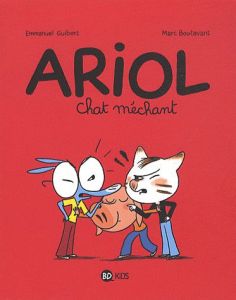 Ariol Tome 6 : Chat méchant - Guibert Emmanuel - Boutavant Marc