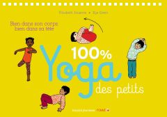 100 % yoga des petits - Jouanne Elisabeth - Green Ilya