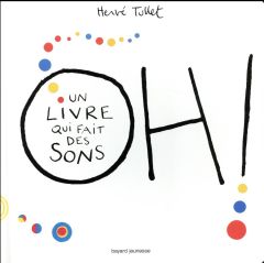 Oh ! Un livre qui fait des sons - Tullet Hervé