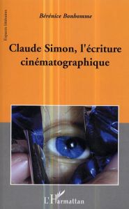 Claude Simon, l'écriture cinématographique - Bonhomme Bérénice