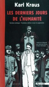 Les derniers jours de l'humanité. 3e édition revue et augmentée - Kraus Karl