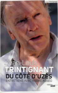 Du côté d'Uzès - Trintignant Jean-Louis - Asséo André