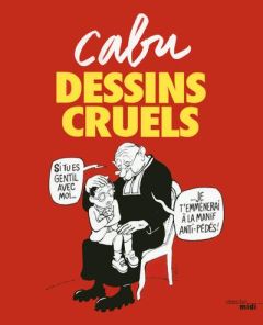 Dessins cruels - CABU