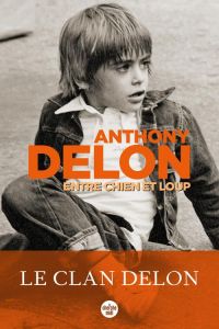 Entre chien et loup - Delon Anthony