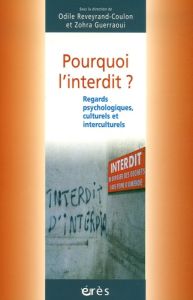 Pourquoi l'interdit ? Regards psychologique, culturel et interculturel - Guerraoui Zohra - Reveyrand-Coulon Odile