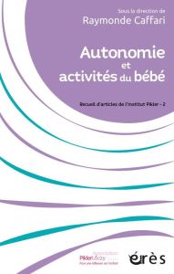 Autonomie et activités du bébé - Caffari Raymonde