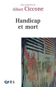 Handicap et mort - Ciccone Albert