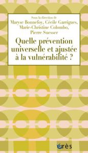 Quelle prévention universelle et ajustée à la vulnérabilité ? - Bonnefoy Maryse - Colombo Marie-Christine - Garrig