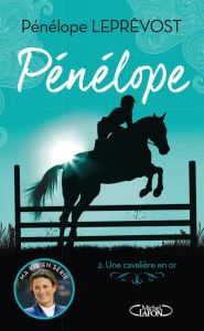 Pénélope Tome 2 : Une cavalière en or - Leprévost Pénélope - Beck Laurie