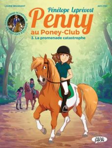 Penny au poney-club Tome 3 : La promenade catastrophe - Leprévost Pénélope