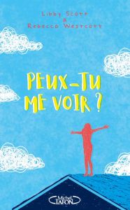 Peux-tu me voir ? - Scott Libby - Westcott Rebecca - Troin Isabelle